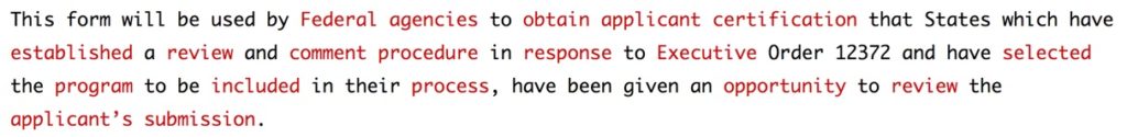 simple writer text: "This form will be used by Federal agencies to obtain applicant certification that States which have established a review and comment procedure in response to Executive Order 12372 and have selected the program to be included in their process, have been given an opportunity to review the applicant’s submission."